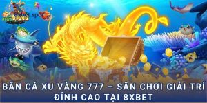 Bắn cá xu vàng 777