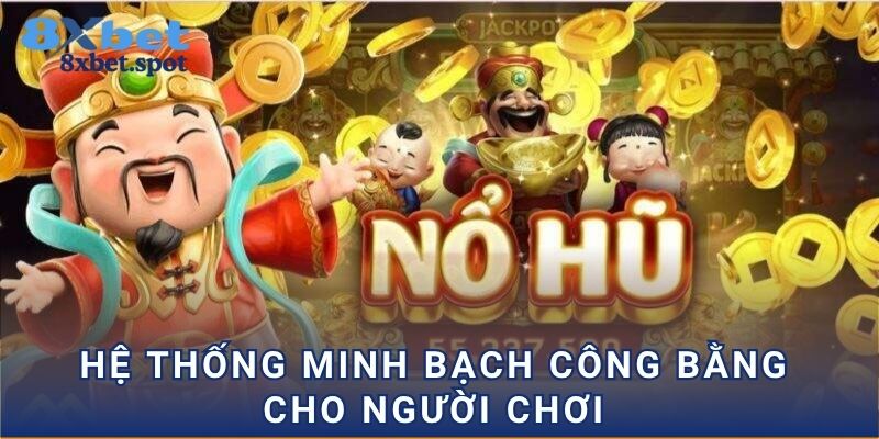 Hệ thống minh bạch công bằng cho người chơi