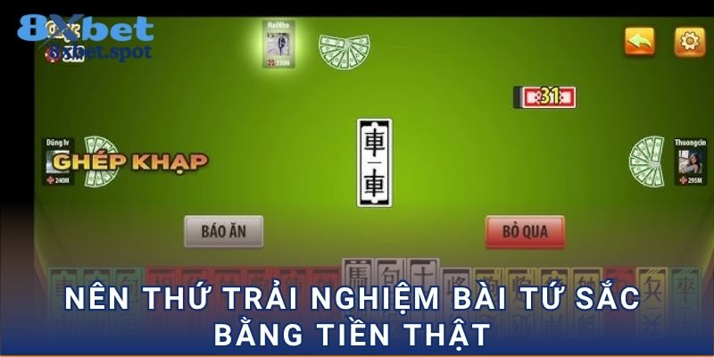 Nên thứ trải nghiệm bài tứ sắc bằng tiền thật 
