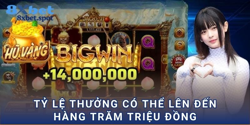 Tỷ lệ thưởng có thể lên đến hàng trăm triệu đồng